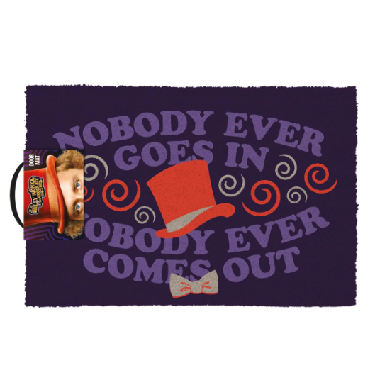Willy Wonka Nobody Ever Goes In doormat